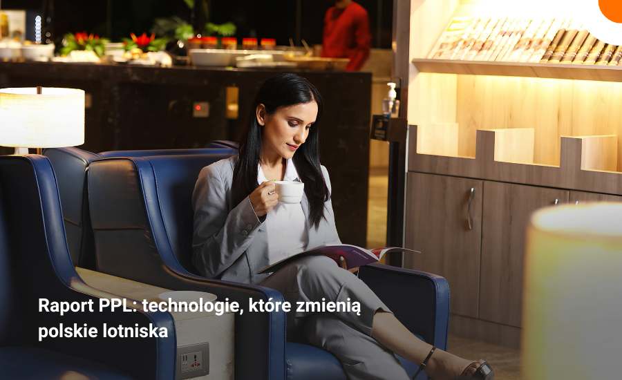 Lotniska pod presją zmian. Raport PPL o technologicznym zwrocie w Polsce