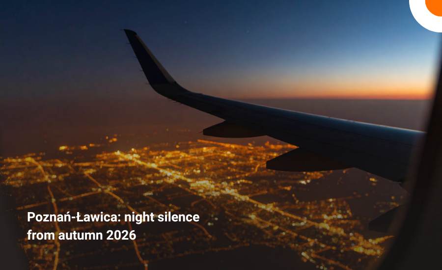 Poznań-Ławica to introduce night curfew. No scheduled flights between 1:00 a.m. and 5:00 a.m. from autumn 2026