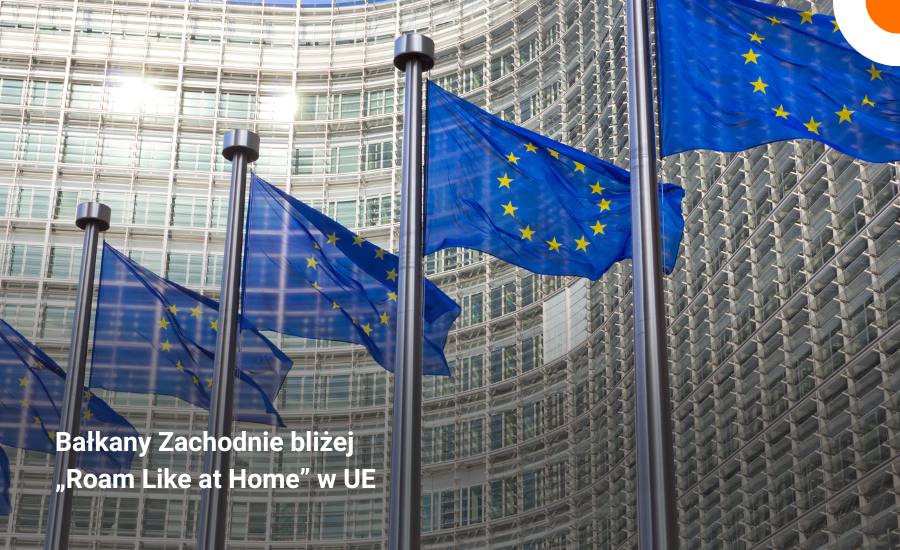 Komisja chce włączyć Bałkany Zachodnie do &bdquo;Roam Like at Home&rdquo;