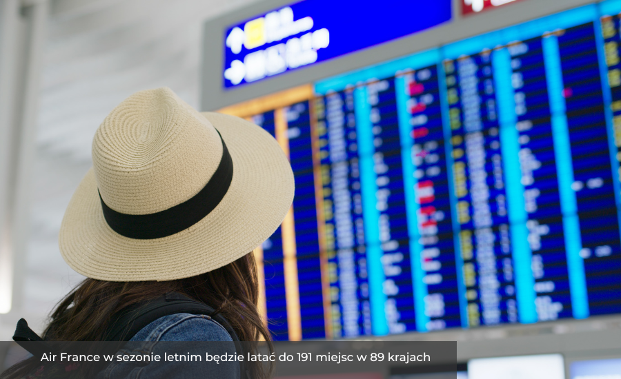 Air France w sezonie letnim będzie latać do 191 miejsc w 89 krajach