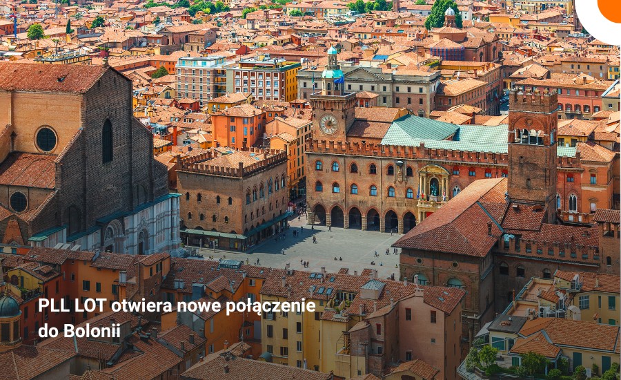 PLL LOT uruchamia nowe połączenie z Warszawy do Bolonii
