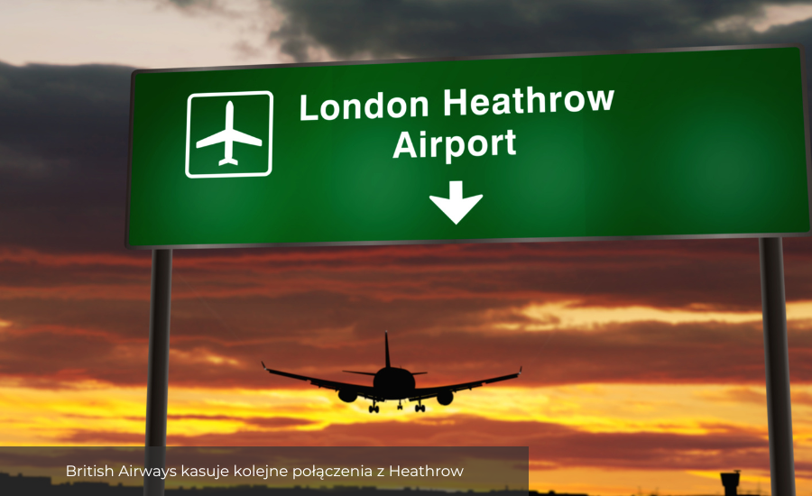 British Airways kasuje kolejne połączenia z Heathrow
