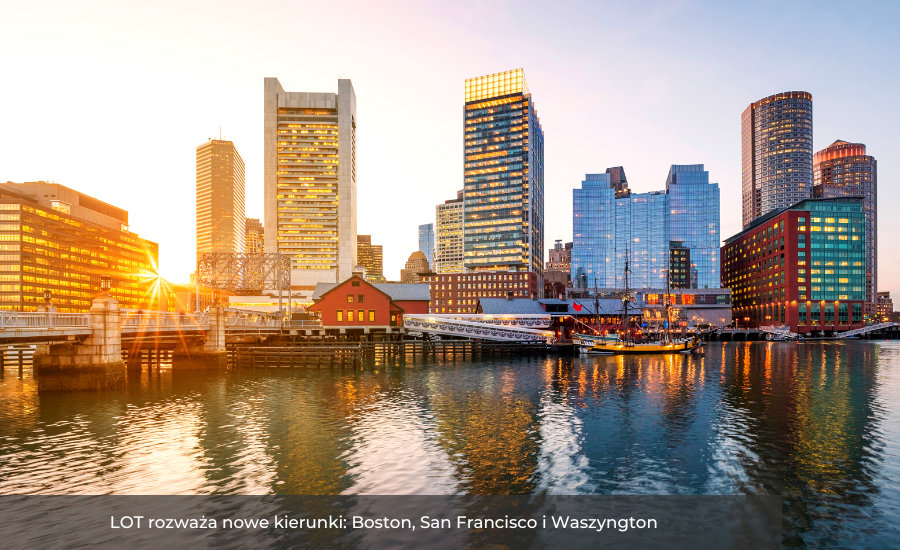 LOT rozważa nowe kierunki: Boston, San Francisco i Waszyngton