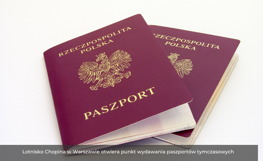 Lotnisko Chopina w Warszawie otwiera punkt wydawania paszportów tymczasowych dla podróżnych w sytuacjach kryzysowych