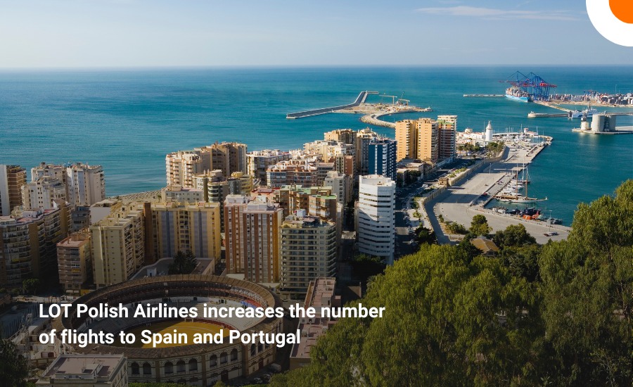 LOT expands in Spain and Portugal. More flights from Warsaw and Krakow