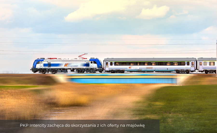 PKP Intercity zachęca do skorzystania z ich oferty na majówkę