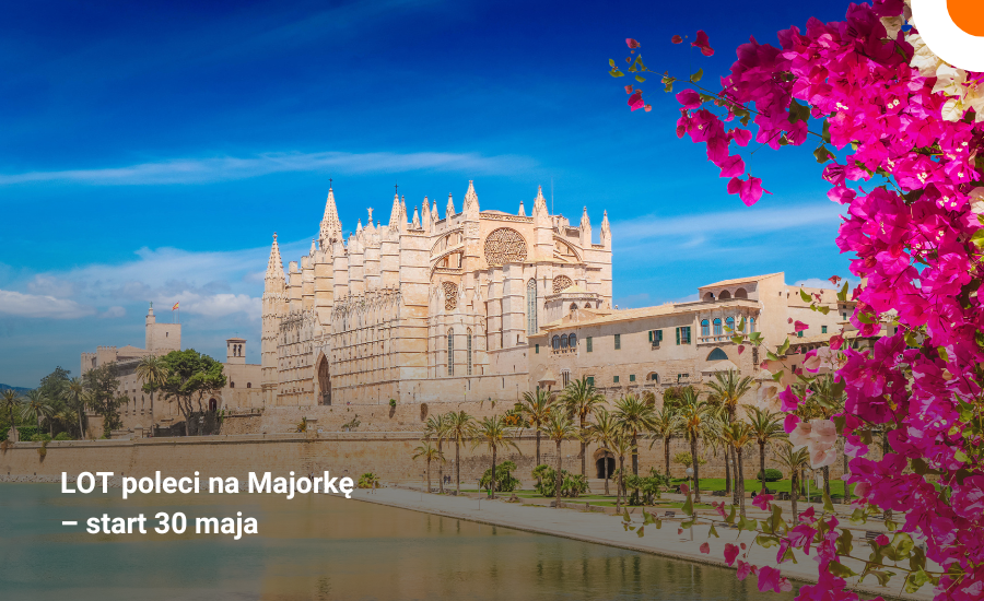 LOT will fly to Majorca &ndash; starting on May 30