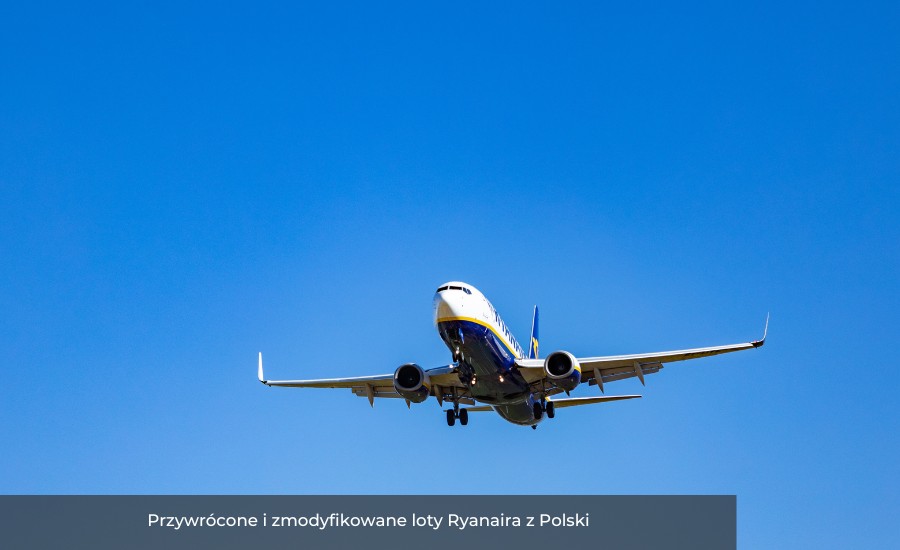 Przywrócone i zmodyfikowane loty Ryanaira z Polski