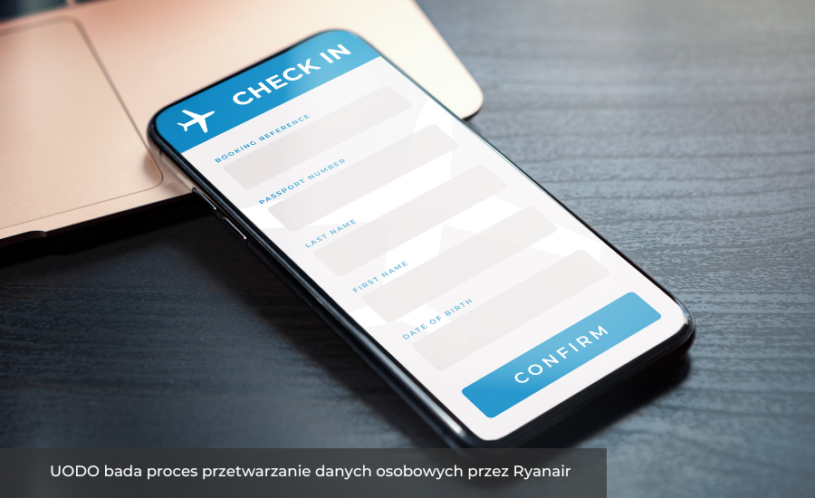 UODO bada proces przetwarzanie danych osobowych przez Ryanair
