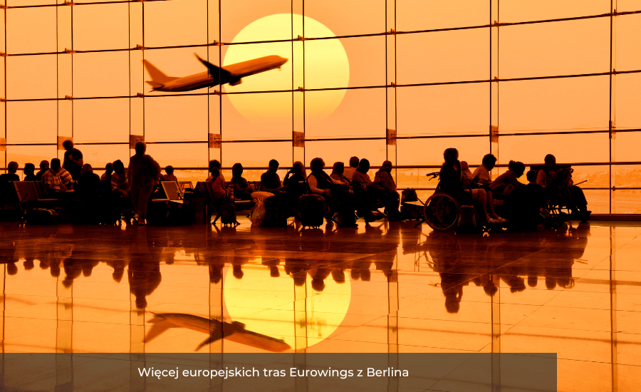 Więcej europejskich tras Eurowings z Berlina