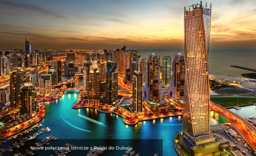 Nowe połączenia lotnicze z Polski do Dubaju
